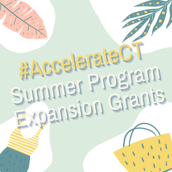Read more about the article NEW FUNDING: AccelerateCT Summer Expansion Grants