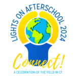 Lights On Afterschool 2024: A Celebration of the Field in CT
